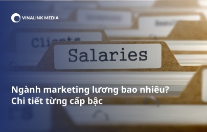 Ngành marketing lương bao nhiêu? Chi tiết từng cấp bậc